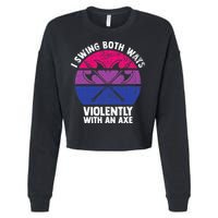 I Swing Both Ways Violently With An Axe Bisexual LGBT Pride Cropped Pullover Crew