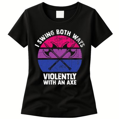 I Swing Both Ways Violently With An Axe Bisexual LGBT Pride Womens T-Shirt