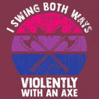 I Swing Both Ways Violently With An Axe Bisexual LGBT Pride 16oz Travel Tumbler