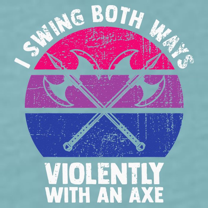 I Swing Both Ways Violently With An Axe Bisexual LGBT Pride Sueded Cloud Jersey T-Shirt