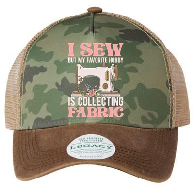 I Sew But My Favorite Hobby Is Collecting Fabric Sewing Wool Funny Gift Legacy Tie Dye Trucker Hat