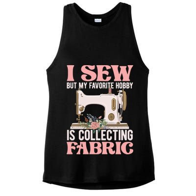 I Sew But My Favorite Hobby Is Collecting Fabric Sewing Wool Funny Gift Ladies PosiCharge Tri-Blend Wicking Tank