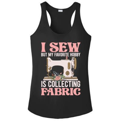 I Sew But My Favorite Hobby Is Collecting Fabric Sewing Wool Funny Gift Ladies PosiCharge Competitor Racerback Tank