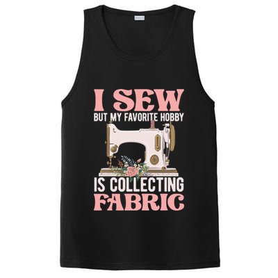 I Sew But My Favorite Hobby Is Collecting Fabric Sewing Wool Funny Gift PosiCharge Competitor Tank