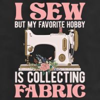 I Sew But My Favorite Hobby Is Collecting Fabric Sewing Wool Funny Gift Golf Towel