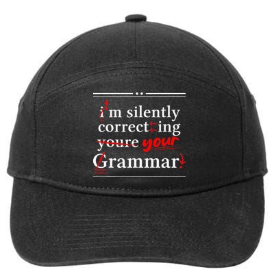 Im Silently Correcting Your Grammar For Grammar Police 7-Panel Snapback Hat