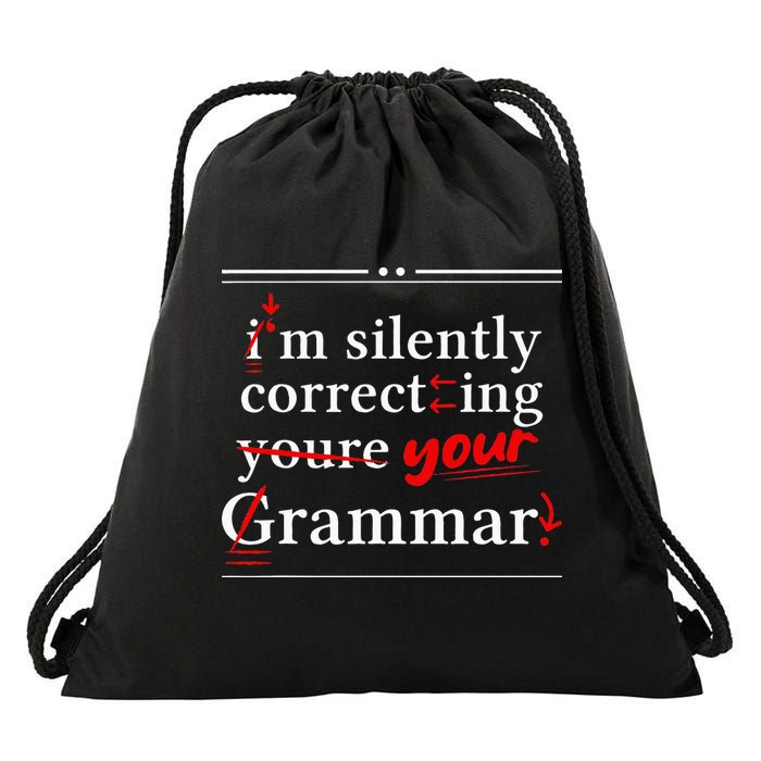 Im Silently Correcting Your Grammar For Grammar Police Drawstring Bag