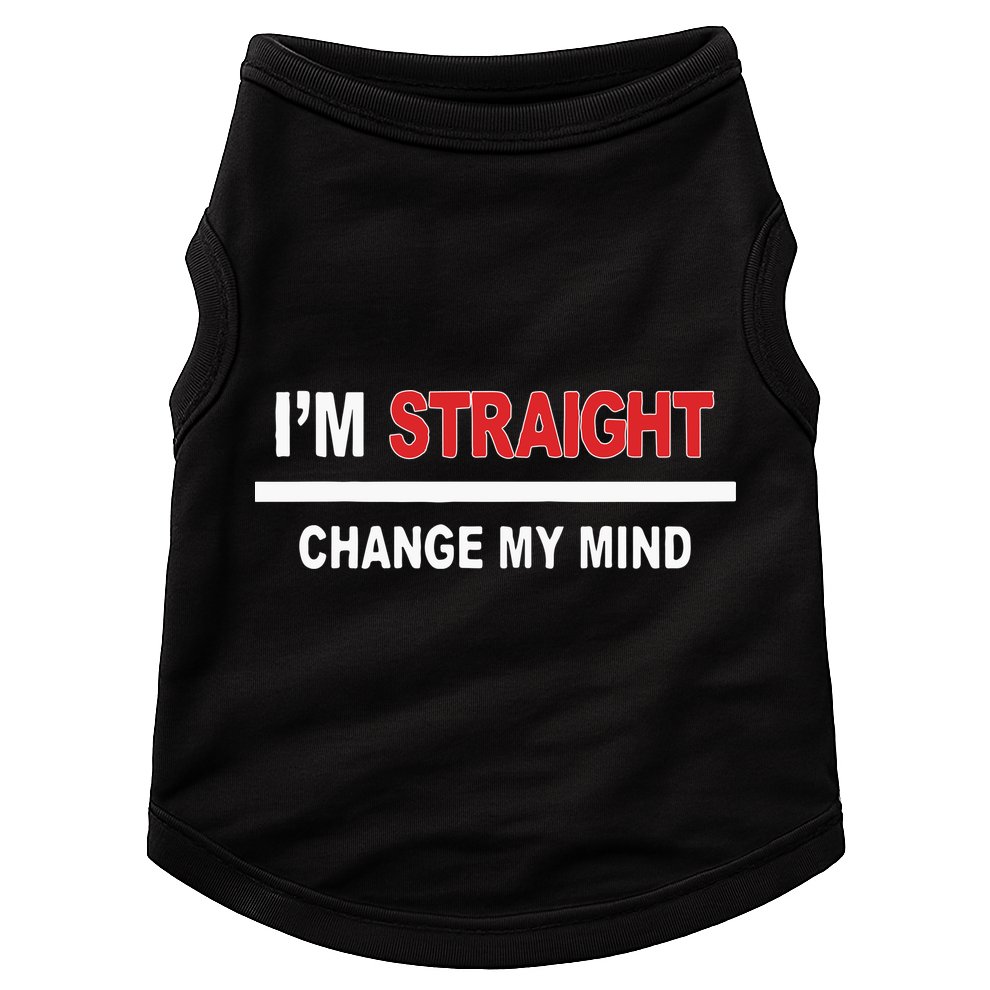 I’M Straight Change My Mind Doggie Tank
