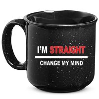 I’M Straight Change My Mind 15oz Campfire Ceramic Mug