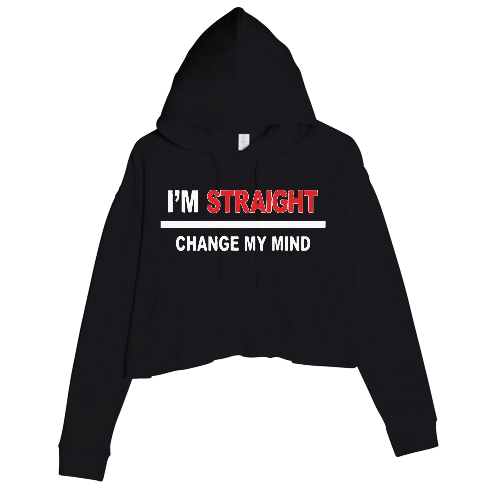 I’M Straight Change My Mind Crop Fleece Hoodie