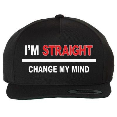 I’M Straight Change My Mind Wool Snapback Cap