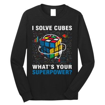 I Solve Cubes Superpower Funny Speed Cubing Long Sleeve Shirt