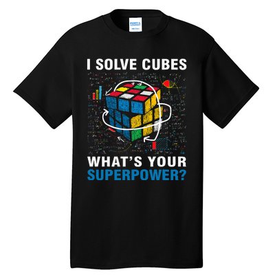 I Solve Cubes Superpower Funny Speed Cubing Tall T-Shirt