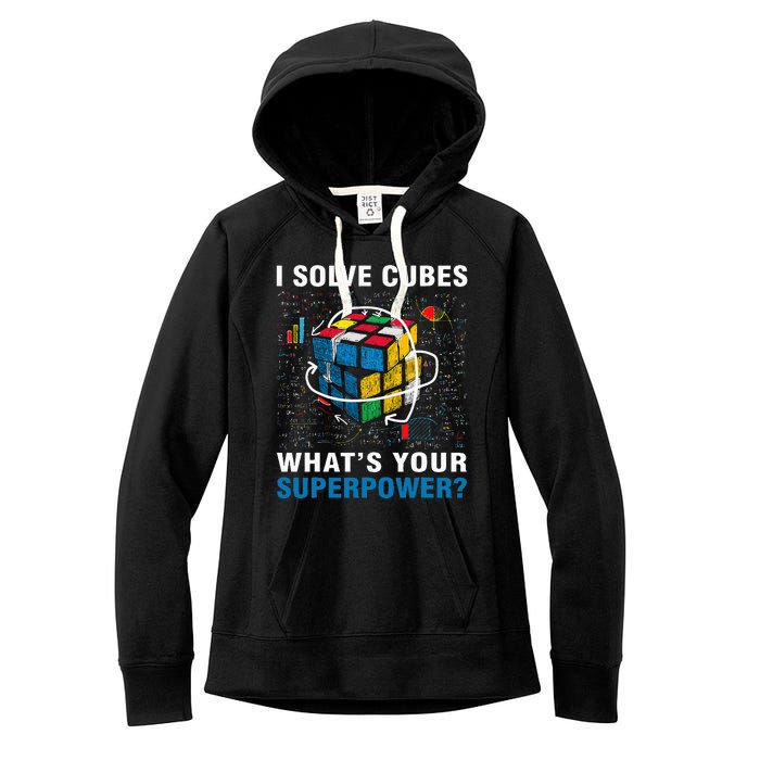 I Solve Cubes Superpower Funny Speed Cubing Women's Fleece Hoodie