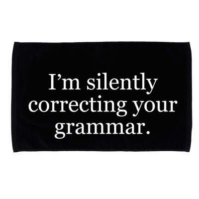 I'm Silently Correcting Your Grammar Meaningful Gift Microfiber Hand Towel