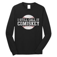 I Still Call It Comiskey Baseball Player Vintage Sport Long Sleeve Shirt