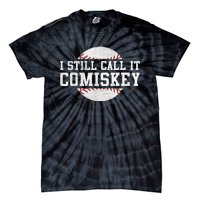 I Still Call It Comiskey Baseball Player Vintage Sport Tie-Dye T-Shirt