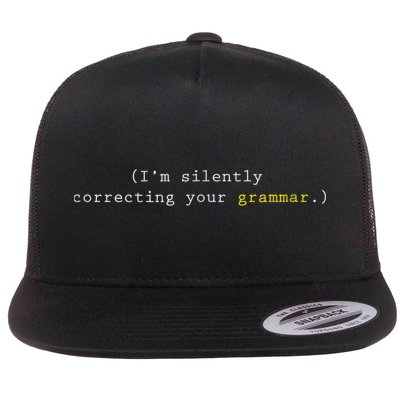 I'm Silently Correcting Your Grammar Flat Bill Trucker Hat