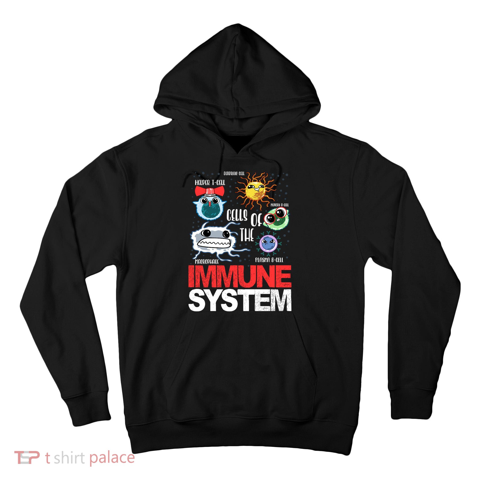Immune System Cells Biology Cell Science Humor Tall Hoodie