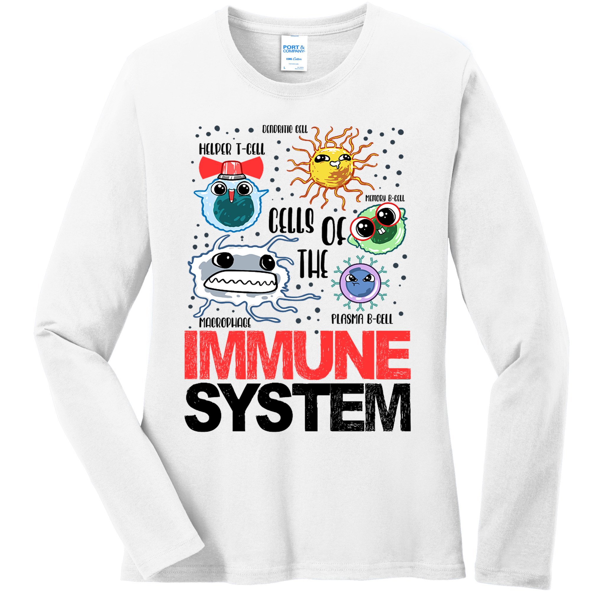 Immune System Cells Biology Cell Science Humor Ladies Long Sleeve Shirt