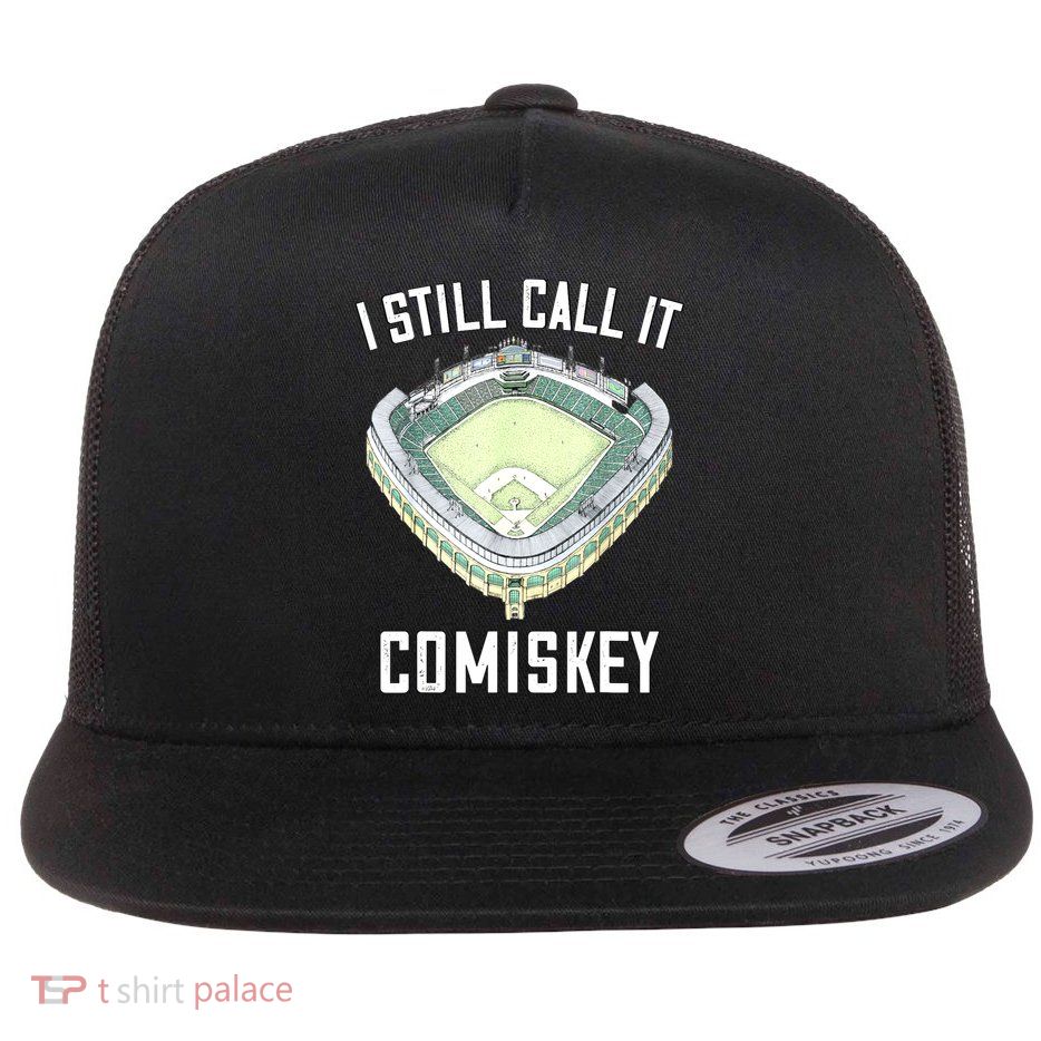 I Still Call It Comiskey Chicago Baseball Vintage Flatbill Hat