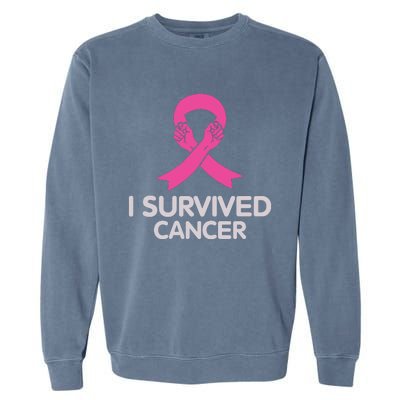 I Survived Cancer Breast Cancer Awareness Garment-Dyed Sweatshirt