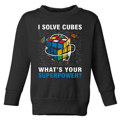 I Solve Cubes Superpower Funny Speed Cubing Toddler Sweatshirt