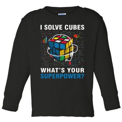 I Solve Cubes Superpower Funny Speed Cubing Toddler Long Sleeve Shirt