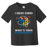 I Solve Cubes Superpower Funny Speed Cubing Toddler T-Shirt