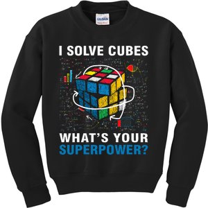 I Solve Cubes Superpower Funny Speed Cubing Kids Sweatshirt