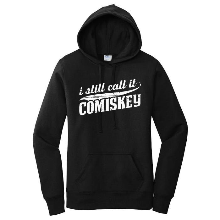 I Still Call It Comiskey Baseball Lovers Women's Pullover Hoodie