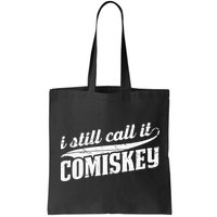 I Still Call It Comiskey Baseball Lovers Bag
