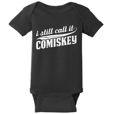 I Still Call It Comiskey Baseball Lovers Baby Bodysuit