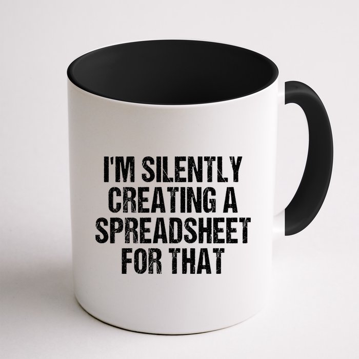 I'm Silently Creating A Spreadsheet For That Mug
