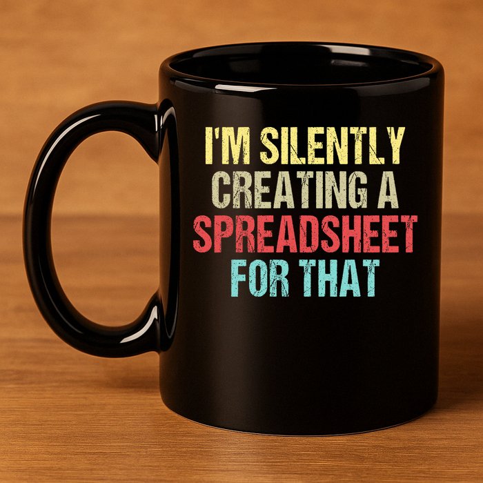 I'm Silently Creating A Spreadsheet For That 11oz C Handle Ceramic Mug