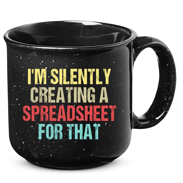 I'm Silently Creating A Spreadsheet For That 15oz Campfire Ceramic Mug