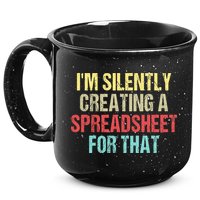 I'm Silently Creating A Spreadsheet For That 15oz Campfire Ceramic Mug