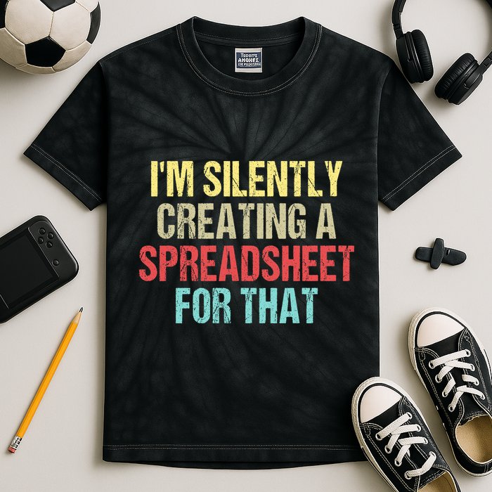 I'm Silently Creating A Spreadsheet For That Kids Tie-Dye T-Shirt