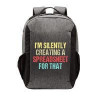 I'm Silently Creating A Spreadsheet For That Vector Backpack