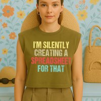 I'm Silently Creating A Spreadsheet For That Garment-Dyed Women's Muscle Tee