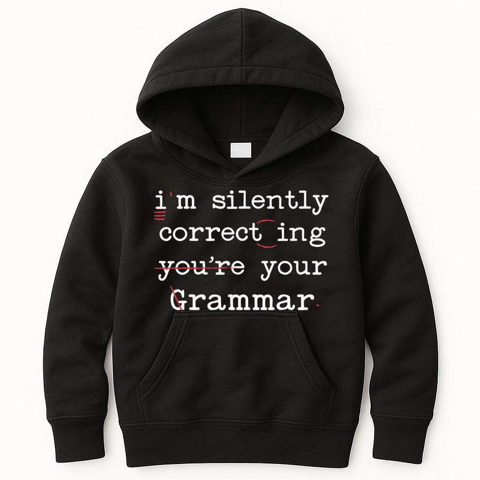 I'm Silently Correcting Your Grammar Police English Teacher Kids Hoodie