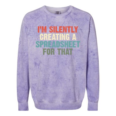 Im Silently Creating A Spreadsheet For That Office Worker Gift Colorblast Crewneck Sweatshirt