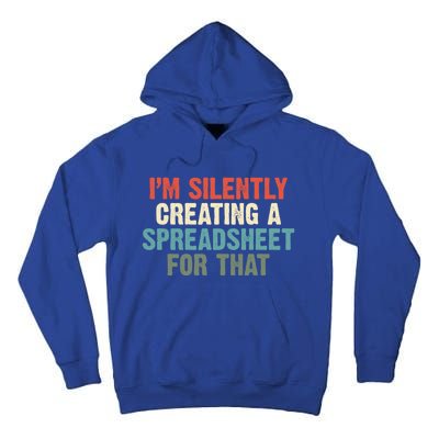 Im Silently Creating A Spreadsheet For That Office Worker Gift Tall Hoodie