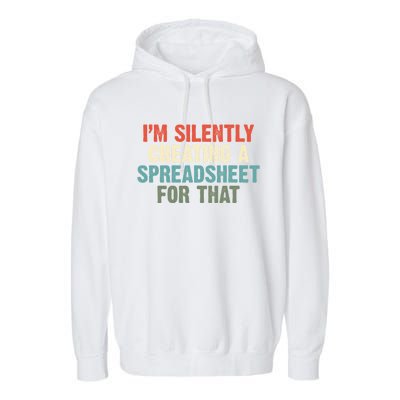 Im Silently Creating A Spreadsheet For That Office Worker Gift Garment-Dyed Fleece Hoodie