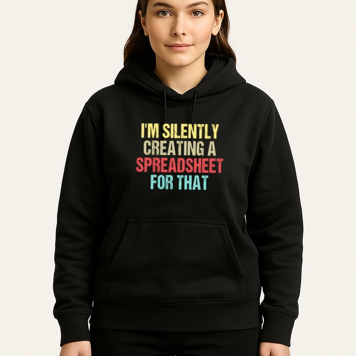 Im Silently Creating A Spreadsheet For That Funny Saying Hoodie