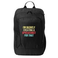 Im Silently Creating A Spreadsheet For That Funny Saying City Backpack