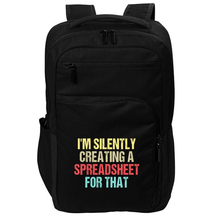 Im Silently Creating A Spreadsheet For That Funny Saying Impact Tech Backpack
