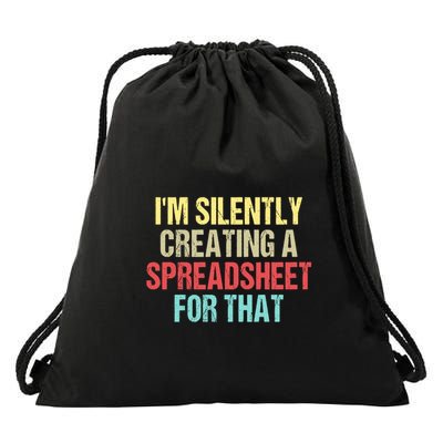Im Silently Creating A Spreadsheet For That Funny Saying Drawstring Bag