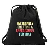 Im Silently Creating A Spreadsheet For That Funny Saying Drawstring Bag