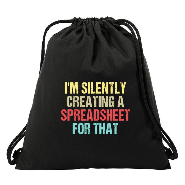 Im Silently Creating A Spreadsheet For That Funny Saying Drawstring Bag